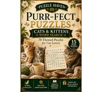 Cats & Kittens Word Search: Fun Activity Book for Cat Lovers - 15 Words Per Puzzle, Over 1,050 Words to Find, Complete Answer Key (Puzzle Haven Themed Word Search)