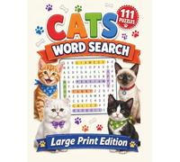 Cats Large Print Word Search for Adults: Big Word Find Puzzle Book for Adults & Seniors with Fun Themed Puzzles Relaxation & Stress Relief