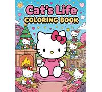 Cat's Life Coloring Book: A Fun and Adorable Cat Coloring Book for Kids - Featuring Cute Kittens, Silly Cat Poses, and Everyday Feline Adventures
