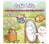 Cat's Life: Cute & Cozy Cat Coloring Pages for Relaxation, Stress Relief, and Fun | Adorable Cats in Everyday Life for Kids, Teens & Adults (My Tiny Coloring Book)