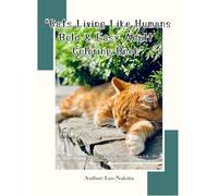 Cats Living Like Humans: Bold & Easy Adult Coloring Book: 60 Fun and Relaxing Pages of Cats in Everyday Human Life - Stress Relief, Mindfulness, and ... (Cats Living Like Humans Coloring Series)