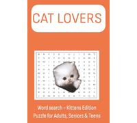 Cats Lovers Word Search Book: Word Searches with Easy to Read Print about Cats, Kittens Edition, Cat Lovers and More | 6x9 inches, 110 pages, 55 ... … Gift for Vacations, Holidays and Free Times