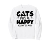 Cats Make Me Happy You Not So Much Humans Make My Head Hurt Sudadera