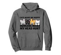 Cats Make Me Very Happy Humans Make My Head Hurt Cat Lover Sudadera con Capucha