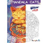 CATS MANDALA. Color by Number for Adults: Relaxing Cat Mandalas with Numbered Designs for Stress Relief and Mindfulness Coloring