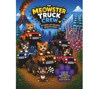 Cats & Monster Trucks: The Meowster Truck Crew Adventure: A Fun Read-Aloud Story About Teamwork & Friendship for Kids (WildMotion Adventures)