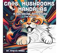 Cats, Mushrooms, And Mandalas: A Coloring Adventure, Coloring Book for Adults