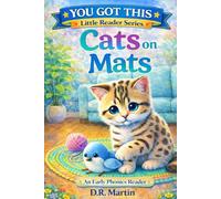 Cats on Mats: An Early Phonics Reader (YOU GOT THIS-LITTLE READER)