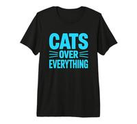 Cats Over Everything Camiseta Premium
