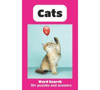 Cats, Pocket Size Word Search for Travel: Cat themed Pocket size word find book |5x8 inches, 110 pages| 50+ puzzles... Gifts for Vacations, Travel, ... puzzles for Mindful Moments and Relaxation.)