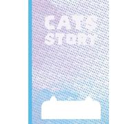 Cats Story: A Premium 99-Page Lined Hardcover Journal for Cat Lovers, Writers, and Students | 5.5 x 8.5 Inches