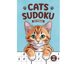 Cats Sudoku - 276 Sudoku Puzzles for Adults | Easy to Hard | Cute Cat Edition: Fun & Relaxing Brain Games with Adorable Cats - Includes Solutions
