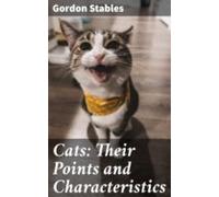 Cats: Their Points And Characteristics (ebook)