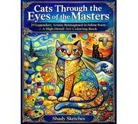 Cats Through the Eyes of the Masters: 25 Legendary Artists Reimagined in Feline Form - A High-Detail Art Coloring Book
