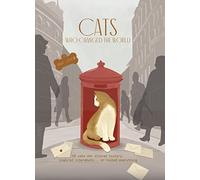 Cats who changed the world: 50 cats who altered history, inspired literature ... or ruined everything