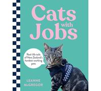 Cats With Jobs: Real-life Tails of New Zealand's Hardest-working Pets