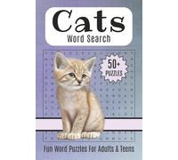 CATs Word Search Book:: Purr-fect Word Searches with Easy-to-Read Print. Cat-tastic puzzles for feline fanatics, kitten lovers, and proud cat parents ... Meow! | 50+ puzzles | 110 pages | 6x9 inches
