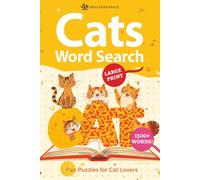 Cats Word Search: Cat Puzzles for Kids, Teens & Adults, Includes Breeds, Behaviors, Care & More - Large Print & Solutions | Great for Vacations, Holidays and Free time