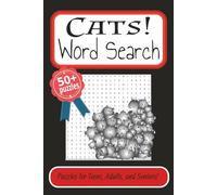 Cats! Word Search: Cats! A Word Search Puzzle Book: Word Searches with Easy to Read Print about Cats, Cat Breeds, Everything Feline and More | 6x9 ... Gift for Vacations, Holidays and Free Times