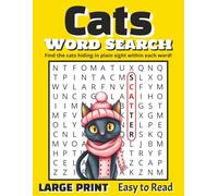 CATS Word Search Large Print Easy to Read: Fun Word Puzzles for Cat Lovers | Every Word Contains C-A-T | Relaxing Brain Games for Kids, Teens, Adults & Seniors