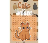 Cats Word Search Puzzle Book: 50+ Cat Word Search Puzzles for Kids, Teens, and Adults with Easy-to-Read Print [6x9 inches, 110 Pages] - A Gift for Fun and Relaxation!