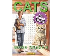 Cats Word Search Puzzle Book: Cat Searches For All Ages | 6x9 Inches | 110 Pages | 50+ Puzzles: Puzzles: Brain Teasers for the Whole Family About Cats