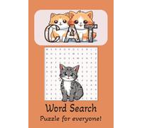 Cats Word Search Puzzle Book: Cats Word Search Puzzles about Cats, behavior, Color and more, Calm, Relax, and Focus | 6x9 Inches, 110 Pages | 55 ... Included | Gift for kids, holidays & More