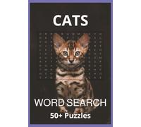 Cats Word Search Puzzle Book: Easy to Read Print about Cats, Kittens, and Other Furry Feline Friends (6x9, 110 Pages | 50+ Puzzles