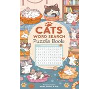 Cats Word Search Puzzle Book: Fun and Relaxing Easy To Read Print Puzzles for Cat Lovers of All Ages: 55 Word Searches Featuring Breeds, Behaviors, ... | Great Gift for Adults, Seniors, and Kids