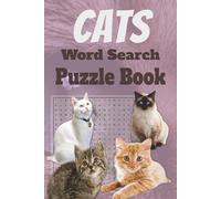 Cats Word Search Puzzle Book: Fun & Relaxing Cat-Themed Word Search Puzzles for Adults and Kids - Improve Focus and Memory