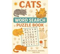 Cats Word Search Puzzle Book: Word Games for Cat Lovers of All Ages: 55 Easy To Read Print Cat-Themed Word Search Puzzles Featuring Breeds, Behavior, ... Feline Fun | Great for Adults, Seniors & Kids