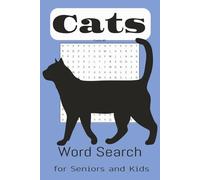 Cats Word Search Puzzle Book: Word Search book about Cats, felines and cat breeds for occupying time and relaxation. 6 X 9 inches 110 pages, 50 puzzles