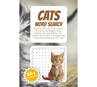 Cats Word Search Puzzle Book: Word Searches with Easy-to-Read Print about Cat Breeds, Feline Behavior, Pet Care & More / 6x9 Inches, 110 Pages / 50+ ... & Free Time (Everyday Word Search Collection)