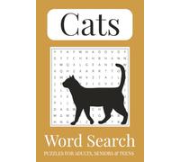 Cats Word Search Puzzle Book: Word Searches with Easy to Read Print about Cats, Cat Behaviors, Cat Traits and More | 6x9 inches, 110 pages | 50+ Puzzles… Gifts for Vacations, Holidays and Free Times
