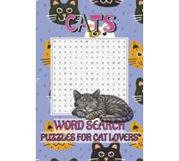 Cats Word Search Puzzle Book: Word Searches with Easy to Read Print about Cats, Cat Breeds, Cat Names, Cat Activities and More | 6x9 inches, 110 ... for Vacations, Holidays, Free Time