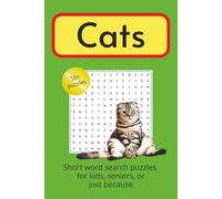 Cats Word Search Puzzle Book: Word Searches with Easy to Read Print about Cats, Felines, Cat Breeds and More/6x9 inches, 110 pages/50+ Puzzles...Gift for Birthdays, Traveling, and Free Time