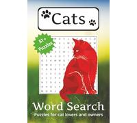 Cats Word Search Puzzle Book: Word Searches With Easy to Read Print about Cats, Felines, Cat Types and More| 6x9 inches, 110 pages | 50 plus Puzzles ... Gift for Cat Lovers, Owners and Free Times.