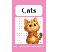 Cats Word Search Puzzle Book: Word Searches with Easy to Read Print about Cats, Kittens, Cat Toys and More | 6x9 inches | 50+ Puzzles ... Gift for Vacations, Holidays, and Free Times