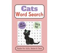 Cats Word Search Puzzle Book: Word Searches with Easy to Read Print about Kitties, Pets, Felines and More | 6 x 9 Inches, 110 Pages | 50+ Puzzles…. Gift for Vacations, Holidays and Free Times