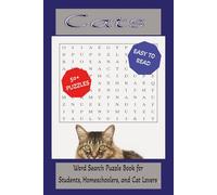 Cats Word Search Puzzle Book: Word Searches with Easy-to-Read Print Featuring Everything Related to Cats and Felines | 6 x 9 Inches | 110 Pages | 50+ ... Gift for Vacations, Holidays, and Free Time