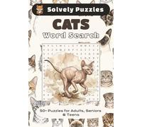 Cats Word Search Puzzles: Word Searches with Easy to Read Print about Cats, Kittens, All Things Cat Related and More | 6x9 inches, 110 pages | 50+ Puzzles... Gift for Vacations, Holidays and Free Time