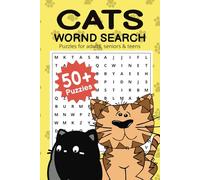 Cats Word Search: Word Search Book Features 50+ Puzzles, Making It A Relaxing Activity For Adults, Seniors & Teens, Gift For Cat And Animal Lovers, Vacation, Holidays & Relaxing Times
