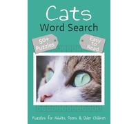 Cats Word Search: Word Search Puzzles with Easy-to-Read Print about Feline Fun, Facts, Names and More | 6 x 9 inches (15.24 x 22.86 cm), 110 pages | ... for Vacations, Holidays and Long Waits