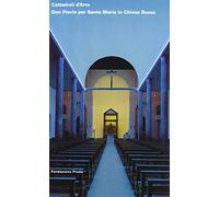Cattedrali d'Arte. Dan Flavin per Santa Maria in Chiesa Rossa