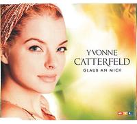 Catterfeld, Yvonne - Glaub an Mich [Import]