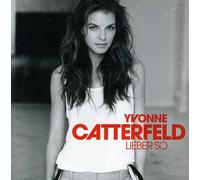 Catterfeld, Yvonne - Lieber So