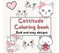Cattitude Coloring Book: Fun and easy coloring book cats