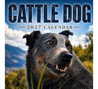 Cattle Dog Calendar 2027: Working Dog Photography