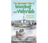 Cattle Dogs in Canberra (The Big Aussie Tails of Wombag and Vishvash)