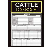 Cattle Log Book: Livestock Record Keeper for Farmers & Ranchers | Track Calving, Weaning, Breeding, Health, Expenses & Sales.